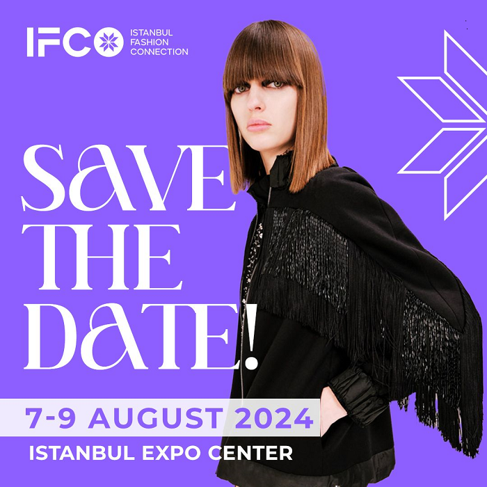 IFCO 2024 - İstanbul Fashion Connection Hazır Giyim ve Moda Fuarı